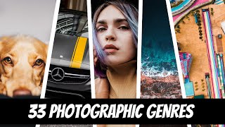 33 PHOTOGRAPHIC GENRES Explained in Less than 8 MINUTES [upl. by Gerfen]