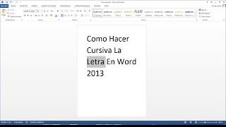 Como Hacer Cursiva La Letra En Word 2013 [upl. by Imray]