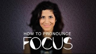 How to say FOCUS  American English [upl. by Aisitel]