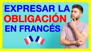 Expresar OBLIGACION en francés 🚀 Expresiones con IL FAUT verbos DEVOIR y FALLOIR ejemplos [upl. by Ojimmas]