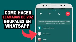 Como HACER LLAMADAS DE VOZ GRUPALES EN WhatsApp [upl. by Nas]