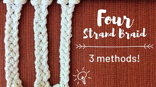 How To Four Strand Braid 3 Different Methods [upl. by Eelarak]