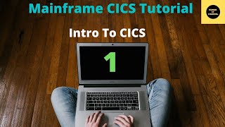 CICS Intro  Mainframe CICS Tutorial  Part 1 Volume Revised [upl. by Nwahsyd]