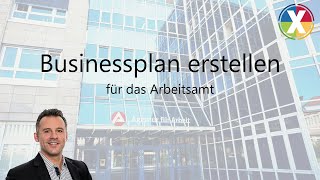 Businessplan erstellen für das Arbeitsamt [upl. by Ahsirpac327]