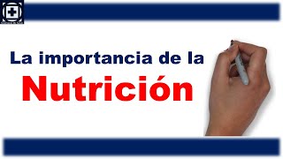 La importancia de la nutrición [upl. by Ciaphus]