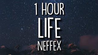 NEFFEX  Life Lyrics 🎵1 Hour [upl. by Enilesoj]