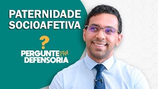 Paternidade socioafetiva O que é Como fazer o reconhecimento [upl. by Adnilemreh932]