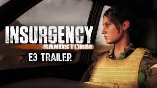 E3 2017 Insurgency Sandstorm  E3 Trailer [upl. by Aliel]