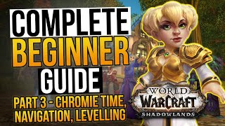 WoW Complete Beginner Guide 2023  Part 3 Chromie Time Levelling Navigating the World  LazyBeast [upl. by Lobiv336]