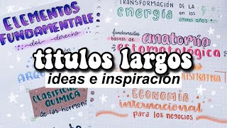 TÍTULOS LARGOS SIN LETTERING apuntes bonitos  DanielaGmr ✨ [upl. by Nnodnarb835]