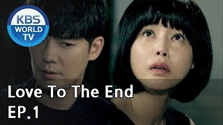 Love To The End  끝까지 사랑 EP1 SUB ENG CHN20180727 [upl. by Pitchford]