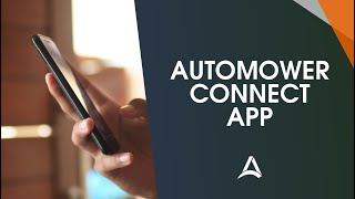 Get the Most From the Automower Connect App [upl. by Annah]