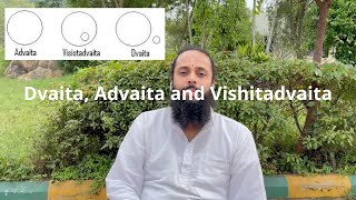 Dvaita Advaita and Vishishtadvaita [upl. by Naihr666]