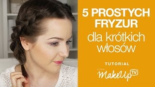 5 prostych fryzur dla krótkich włosów  Milena [upl. by Aneret]