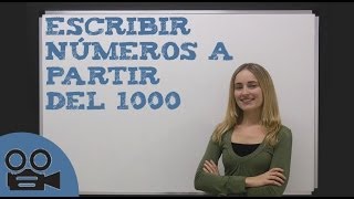 Escribir los números a partir del 1000 [upl. by Burrton]