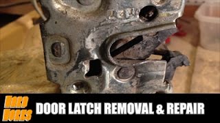 Door Latch Removal amp Repair [upl. by Fergus]