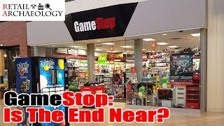 GameStop Is The End Near  Retail Archaeology [upl. by Elbring]