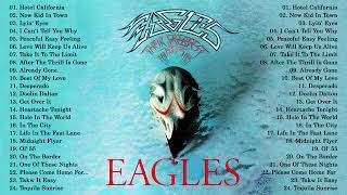 The Eagles Greatest Hits 2021 The Eagles Full Albums Best Songs of The Eagles [upl. by Imoyik]