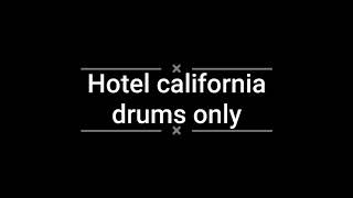 hotel california drums only [upl. by Ollecram]