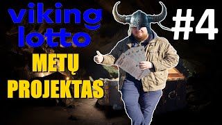 VIKINGLOTTO METŲ PROJEKTAS  4 DALIS [upl. by Attelrac]