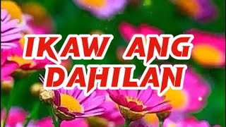 Ikaw Ang Dahilan Lyrics [upl. by Rame]