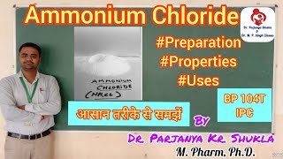 Ammonium Chloride  Expectorant  Preparation Properties Assay Uses  IPC  BP 104T [upl. by Kutchins]