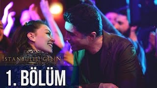 İstanbullu Gelin 1 Bölüm [upl. by Yenffit]