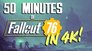 50 Minutes Of Fallout 76 Gameplay In 4K [upl. by Phia]