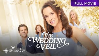 The Wedding Veil  Full Hallmark Movie  Hallmark [upl. by Pesvoh]