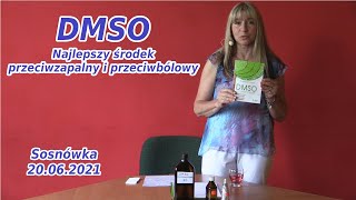 DMSO  Najlepszy środek przeciwzapalny i przeciwbólowy  Sosnówka 200621 [upl. by Jdavie]