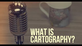 What is Cartography [upl. by Leavy]