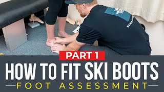 How to Fit Ski Boots  Part 1  Foot Assessment [upl. by Narton]