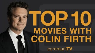 Top 10 Colin Firth Movies [upl. by Nannoc]