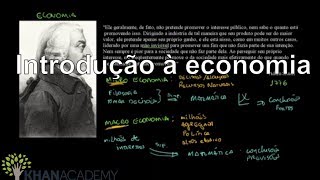 Introdução à economia  Macroeconomia  Khan Academy [upl. by Hecklau]