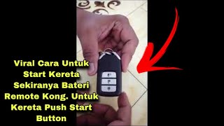 Viral Cara Untuk Start Kereta Sekiranya Bateri Remote Kong Untuk Kereta Push Start Button [upl. by Harbed]