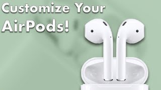 AirPods User Guide and Tutorial Updated for iOS 12 Part 2 How to Customize Your AirPods [upl. by Hillyer]