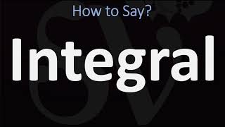 How to Pronounce Integral CORRECTLY [upl. by Namijneb]