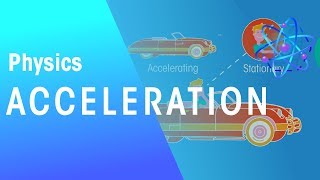 Acceleration  Forces amp Motion  Physics  FuseSchool [upl. by Laverna768]