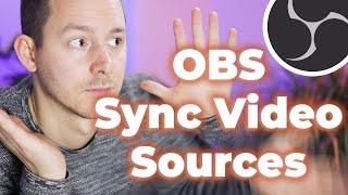 Eliminate Sync Delays The Best Way to Sync Video Sources in OBS Studio [upl. by Zane]