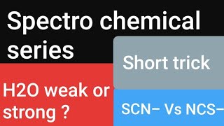 Spectrochemical Series trick  H2O strong field ligand or weak field ligand   SCN NCS [upl. by Ede900]