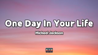 Michael Jackson  One Day In Your Life Lyrics [upl. by Digirb]