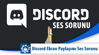 Discord Ekran Paylaşımında Ses Gelmiyor  Çözüm [upl. by Tobit]