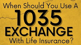 When should you use a 1035 exchange with life insurance [upl. by Calley]