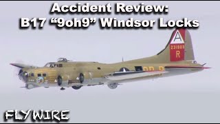 Accident Review B17 9oh9 Windsor Locks [upl. by Jaime]