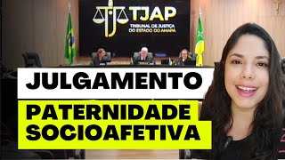 JULGAMENTO PATERNIDADE SOCIOAFETIVA [upl. by Rosana184]