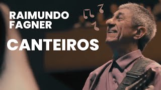 RAIMUNDO FAGNER  CANTEIROS [upl. by Oiraved]