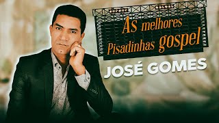 As melhores Pisadinhas gospel Vídeos Clipes José Gomes [upl. by Dasteel]