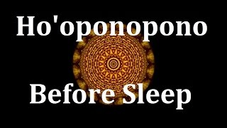 Before Sleep Hooponopono Affirmation Meditation for Forgiveness Reconciliation Transformation [upl. by Lewiss183]