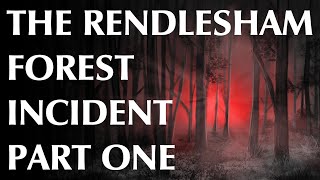 The Rendlesham Forest Incident  Part One [upl. by Wack]