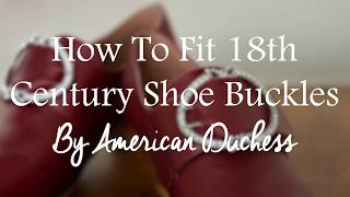 How To Fit 18th Century Buckles [upl. by Partan]